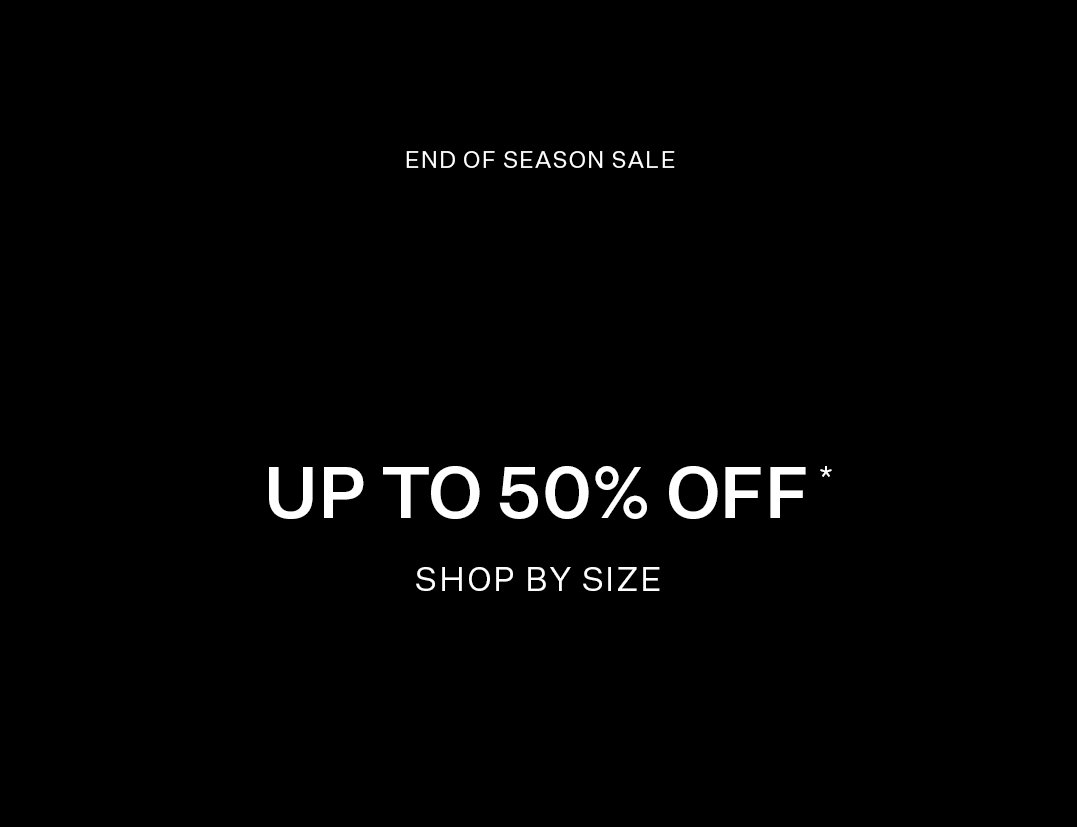 End Of Season Sale Up To 50% Off