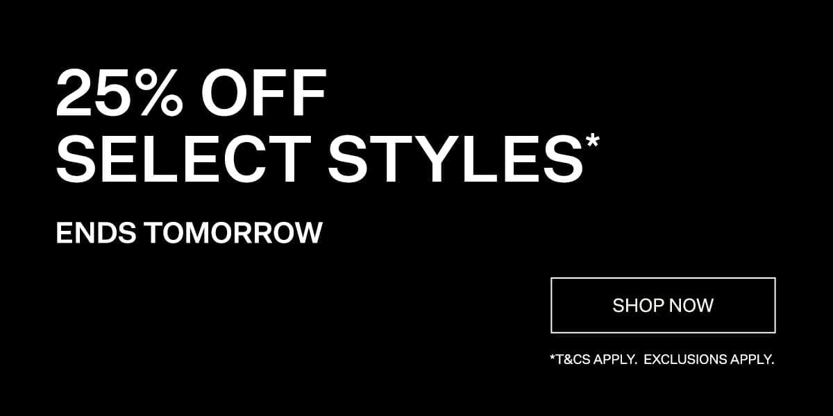 25% OFF SELECT SALE STYLES