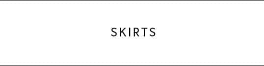 Skirts