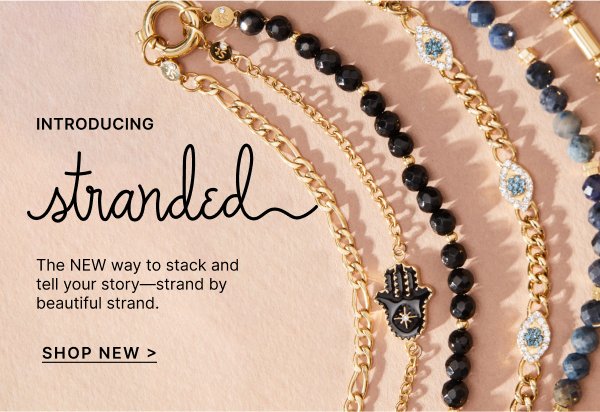 NEW! Stranded Collection | Shop Now