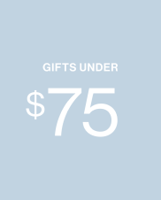 Gifts Under \\$75 | Shop Now