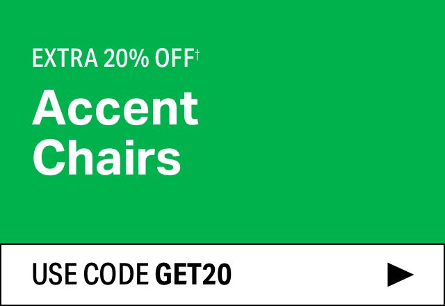 Extra 20% off Accent Chairs