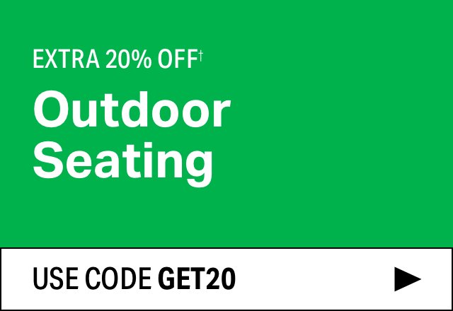 Extra 20% off Outdoor Seating