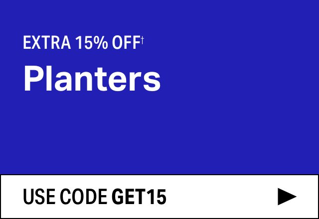 Extra 15% off Planters
