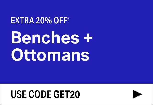 Extra 20% off Benches + Ottomans