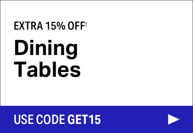 Extra 15% off Dining Tables