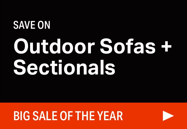 Big Outdoor Sofa + Sectional Sale