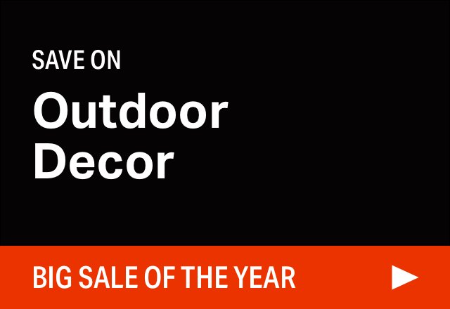 Big Outdoor Decor Sale