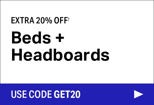Extra 20% off Beds + Headboards