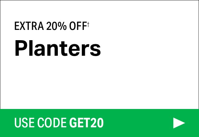 Extra 20% off Planters