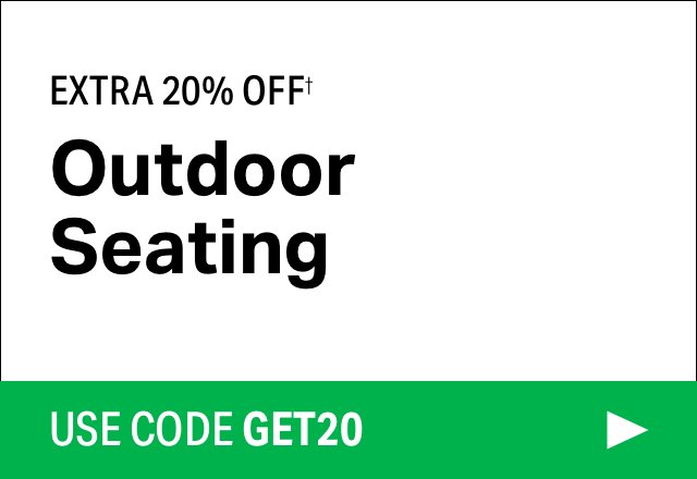 Extra 20% off Outdoor Seating