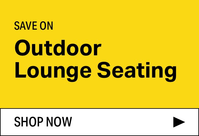 Save on Modern Outdoor Lounge Seating