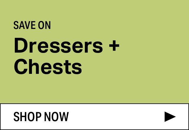 Save on Modern Dressers + Chests