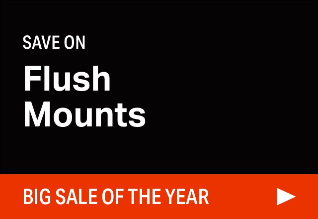 Big Flush Mount Sale