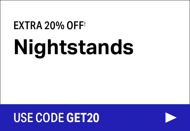 Extra 20% off Nightstands