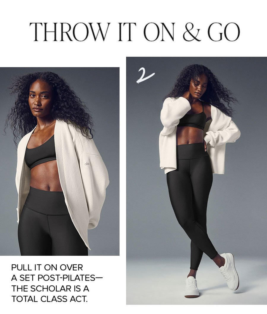 THROW IT ON & GO PULL IT ON OVER A SET POST-PILATES-THE SCHOLAR IS A TOTAL CLASS ACT.