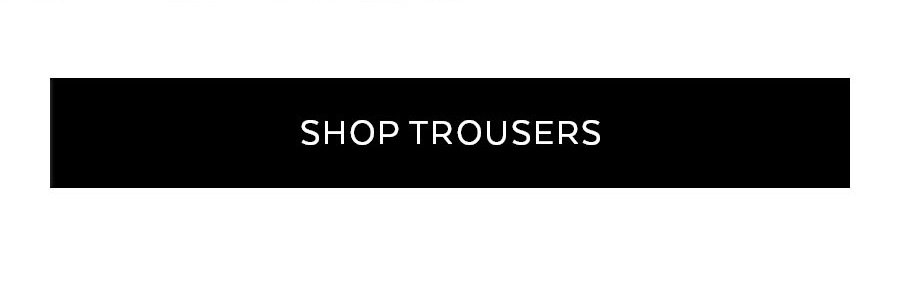 shop trousers