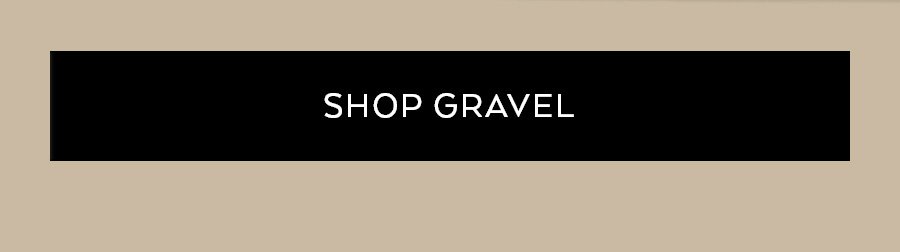 SHOP GRAVEL