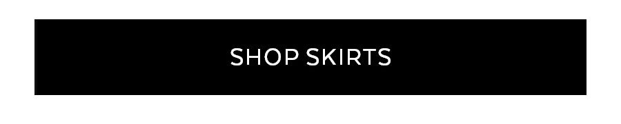 SHOP SKIRTS