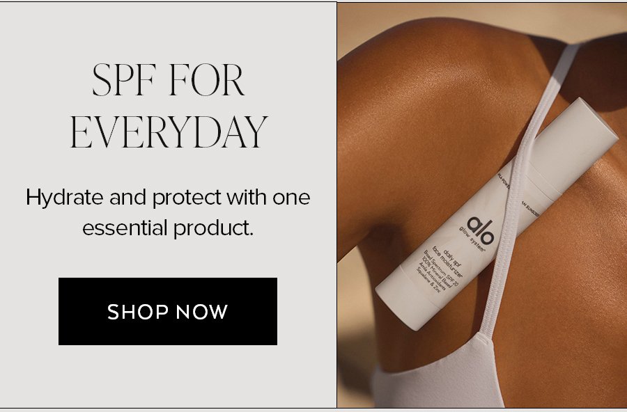 SPF FOR EVERYDAY HYDRATE AND PROTECT THE ONE ESSENTAIL PRODUCT. SHOP NOW