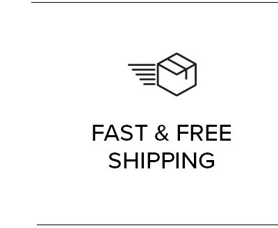 FAST & FREE SHIPPING