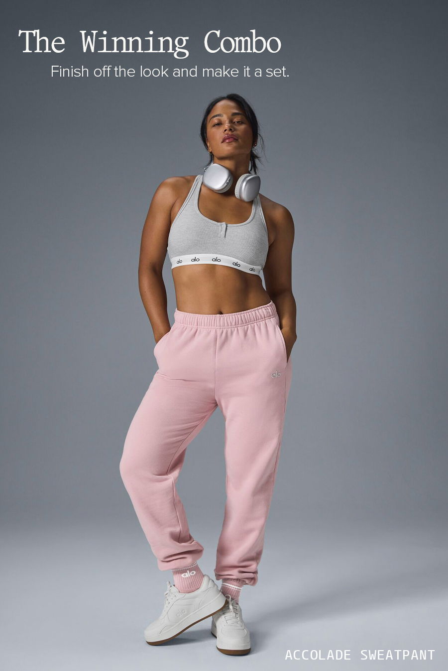 THE WINNING COMBO FINISH OFF THE LOOK AND MAKE IT A SET. ACCOLADE SWEATPANT