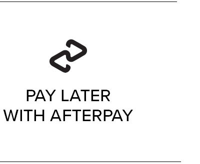 PAY LATER WITH AFTERPAY