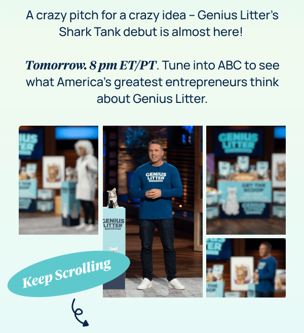 A crazy pitch for a crazy idea – Genius Litter's Shark Tank debut is almost here! • Tomorrow. 8 pm ET/PT. Tune into ABC to see what America's greatest entrepreneurs think about Genius Litter