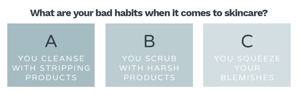 What are you skincare bad habits