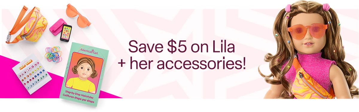 Save \\$5 on Lila + her accessories