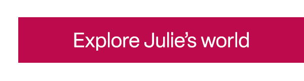 Explore Julie’s World