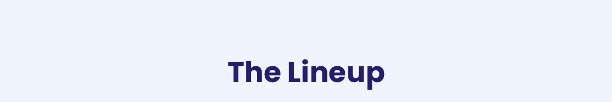 Headline: The Lineup