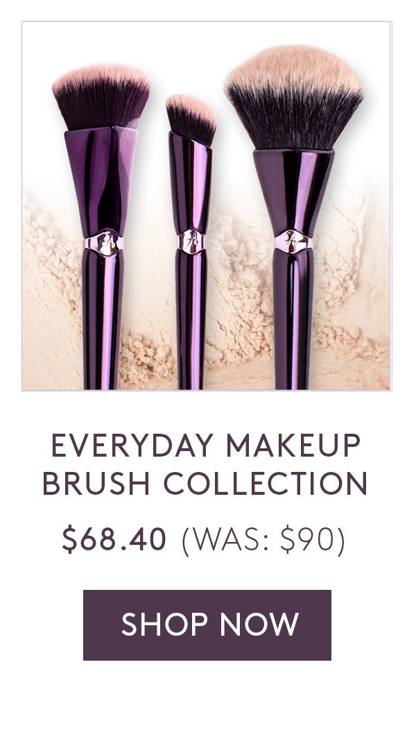 Everyday Makeup Brush Collection. \\$68.40 (\\$90 Value) Shop Now.