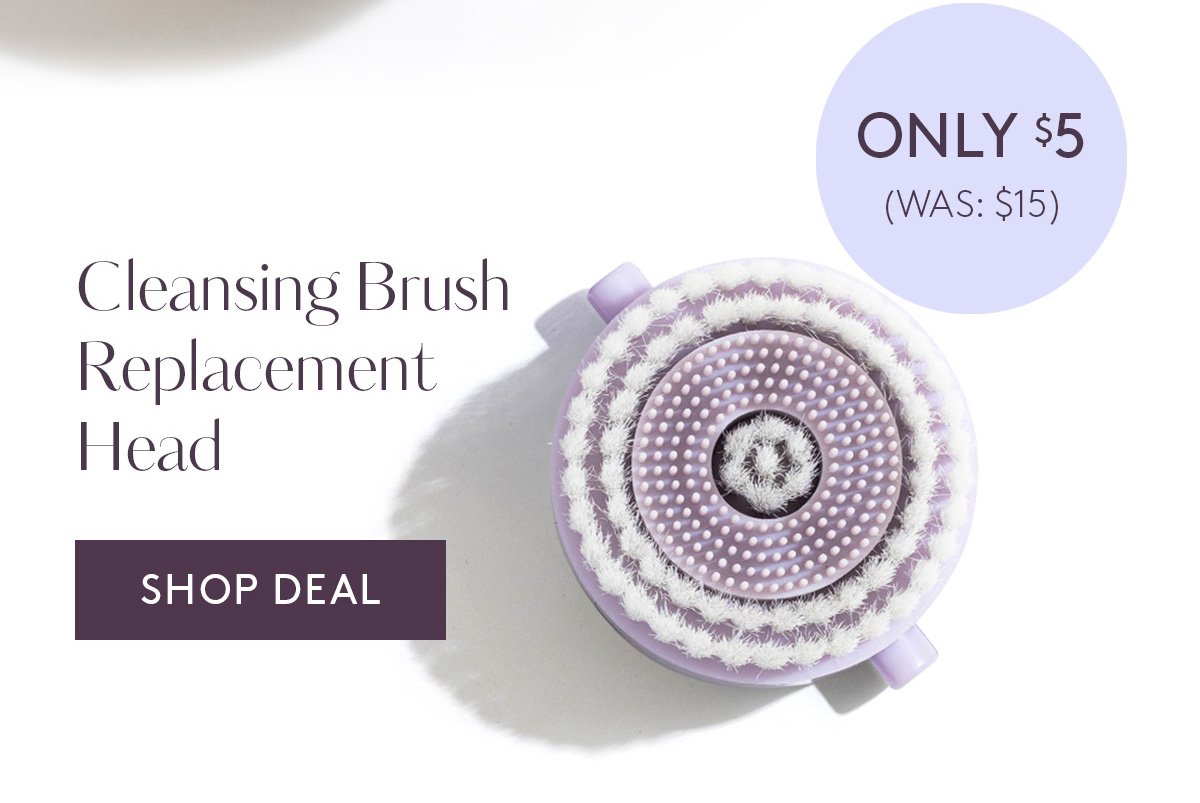 Cleansing Brush Replacement Head. Only \\$5 (Was: \\$15)