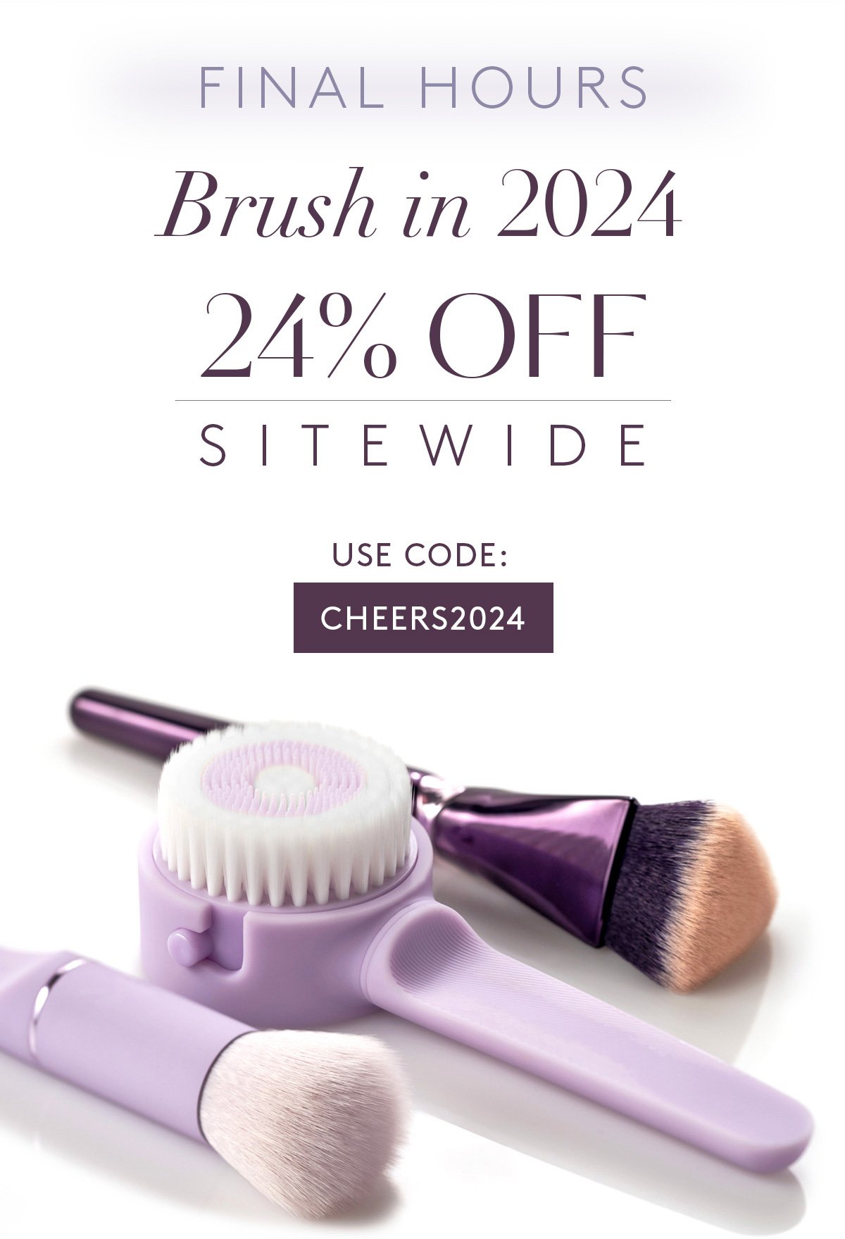 Final Hours: Brush in 2024 with 24% Off Sitewide. Great Makeup Starts with Great Skin. Use Code: CHEERS2024