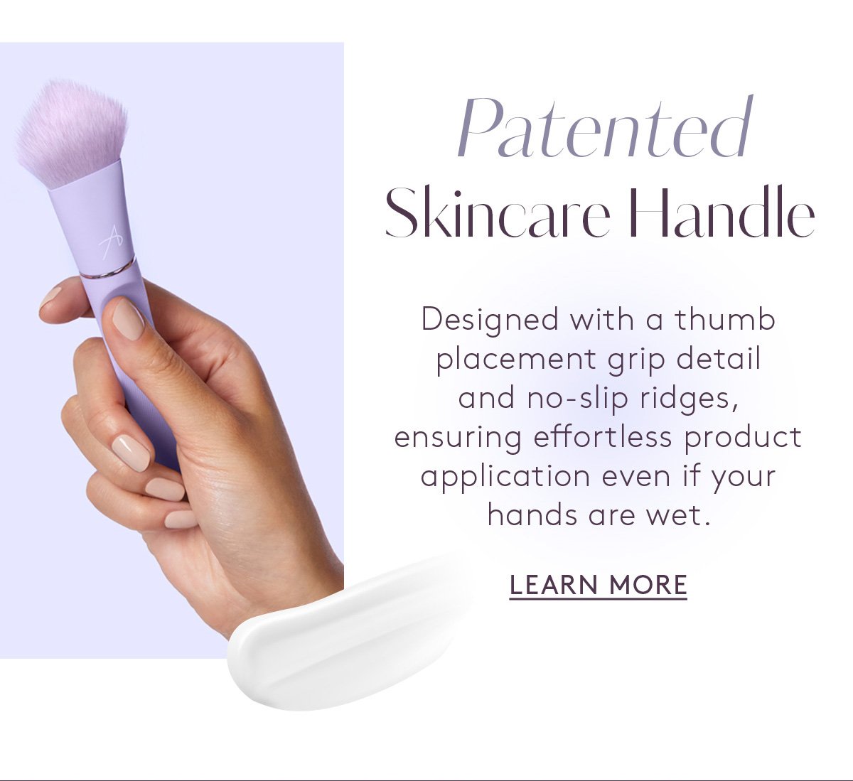 Patented Skincare Handle. Shop Pinnacle Skin Brush.