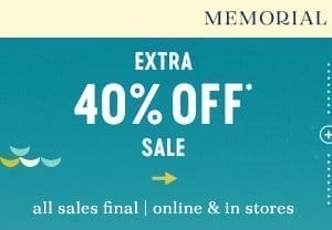 extra 40% off sale all sales final | online and in stores.