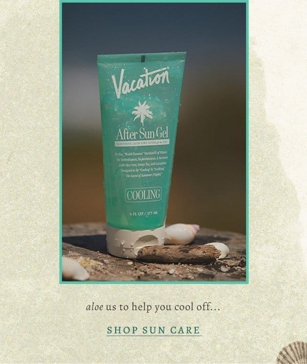 Vacation After Sun Gel. Shop sun care.