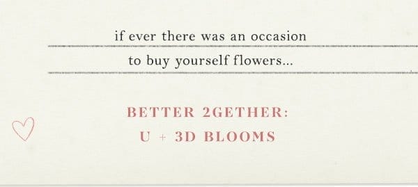 better 2gether: U + 3D blooms.