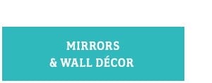 Mirrors and wall decor