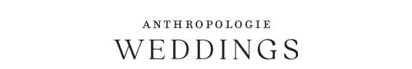 Anthropologie Weddings