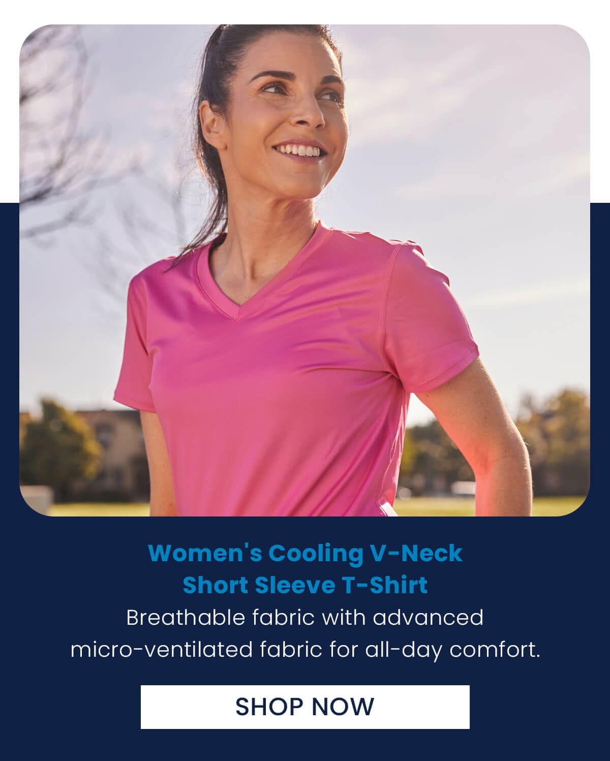 Women's Cooling V-Neck Short Sleeve T-Shirt Breathable fabric with advanced micro-ventilated fabric for all-day comfort. SHOP NOW