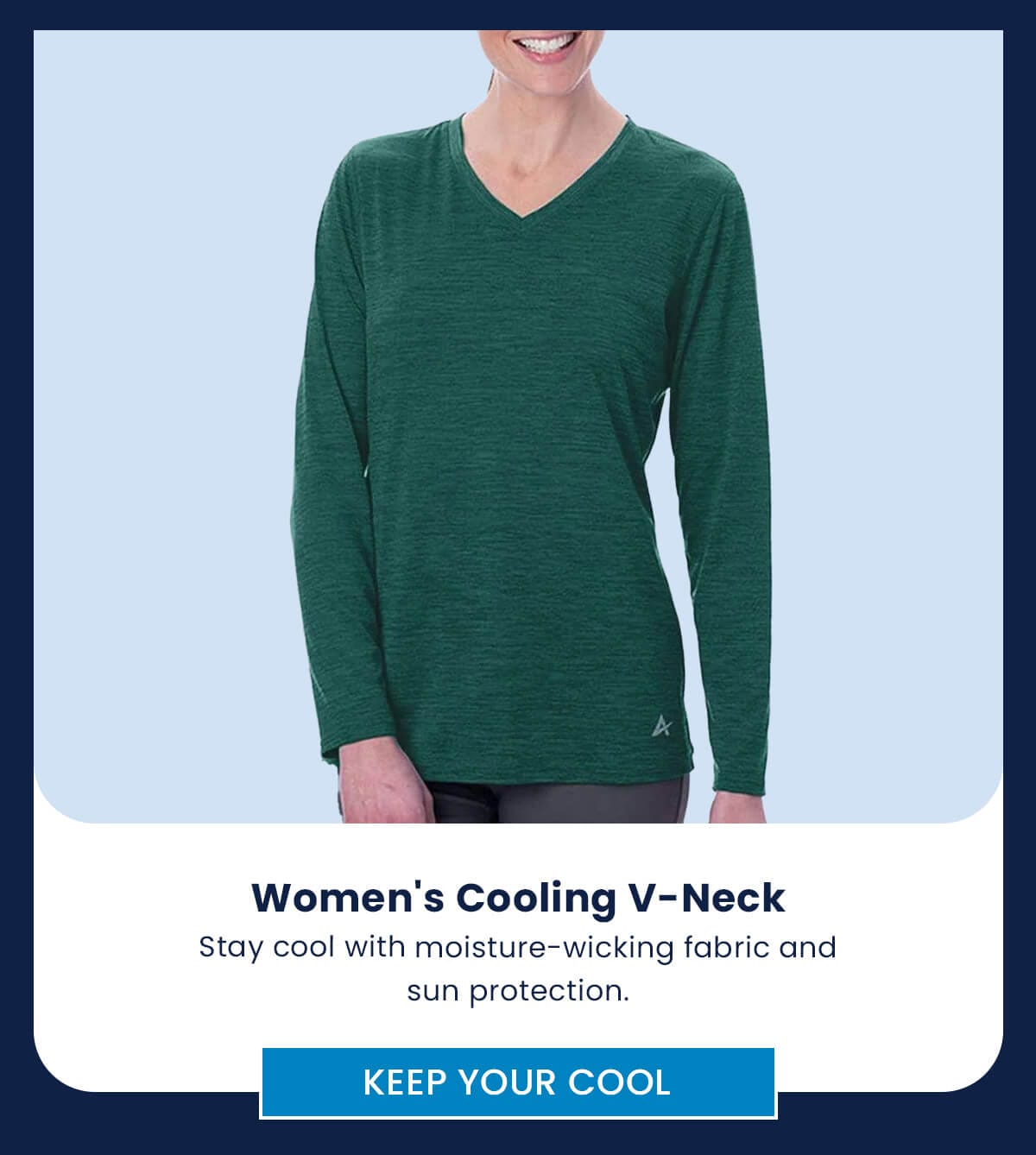 Women's Cooling V-Neck Stay cool with moisture-wicking fabric and sun protection. KEEP YOUR COOL