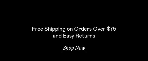 Free Shipping on Orders Over \\$75 and Easy Returns