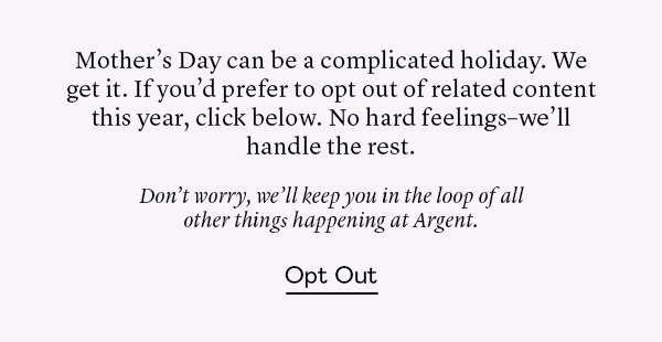 Opt Out of Mother's Day Messaging