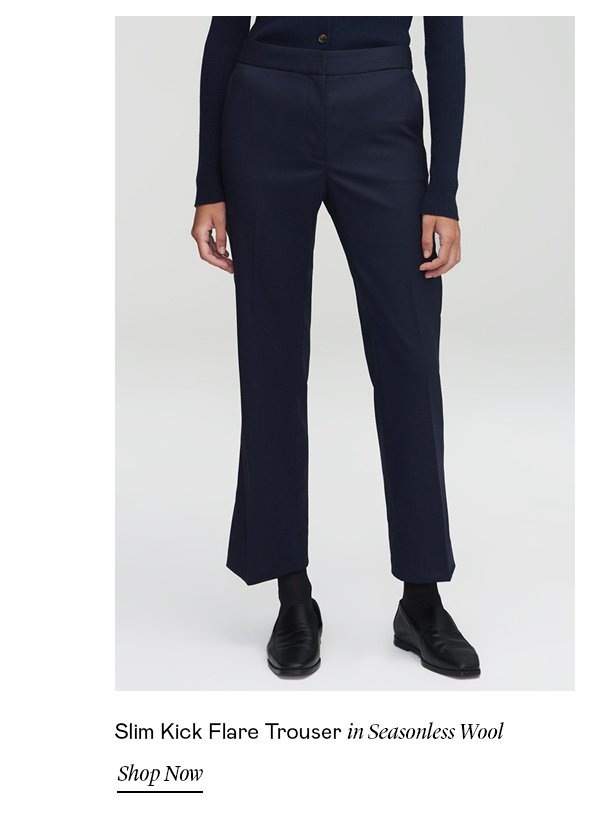 Slim Kick Flare Trouser in Seasonless Wool