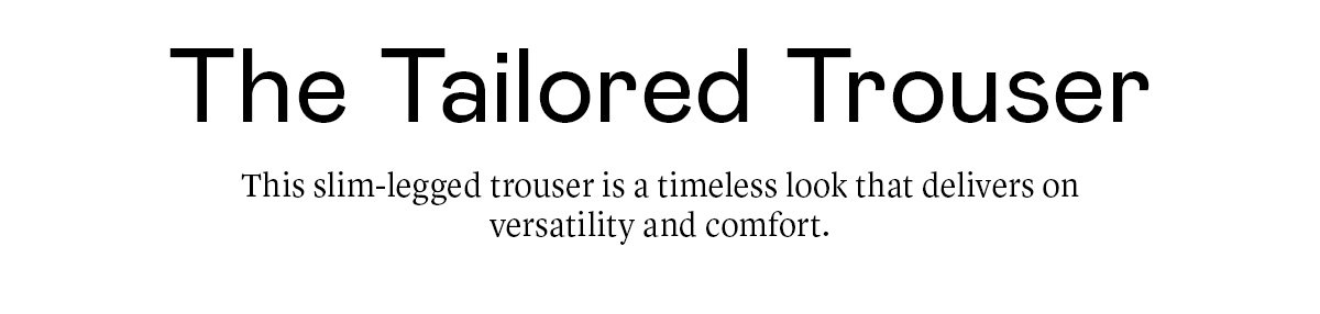 The Tailored Trouser