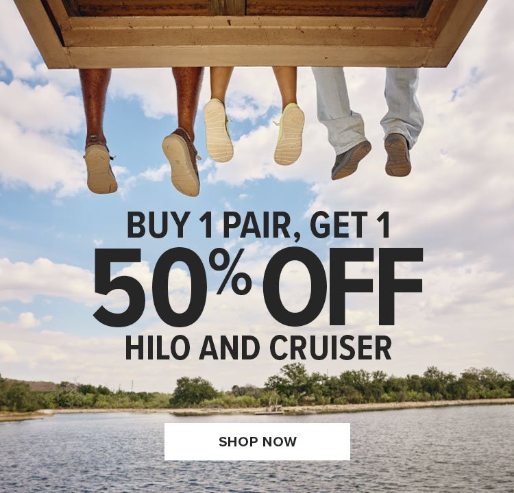 BUY 1 PAIR, GET 1 50% OFF HILO AND CRUISER | SHOP NOW