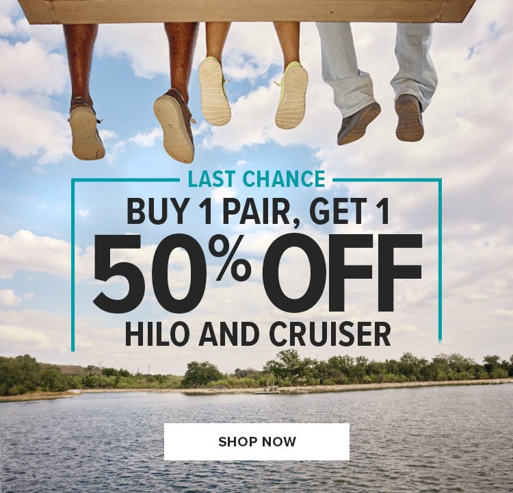 BUY 1 PAIR, GET 1 50% OFF HILO AND CRUISER | SHOP NOW