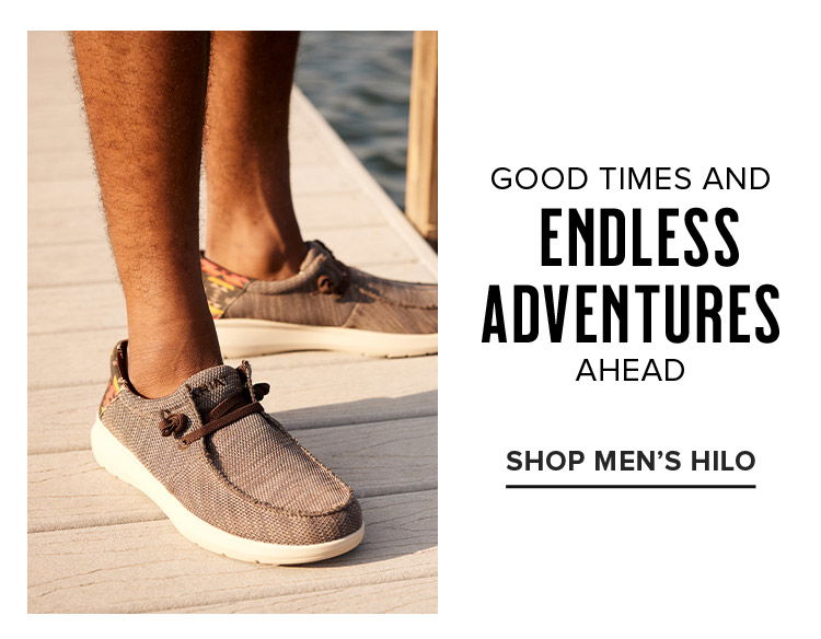 GOOD TIMES AND ENDLESS ADVENTURES AHEAD | SHOP MEN'S HILO